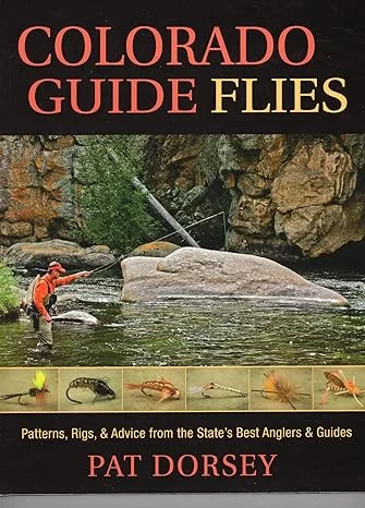 Colorado Guide Flies - Pat Dorsey